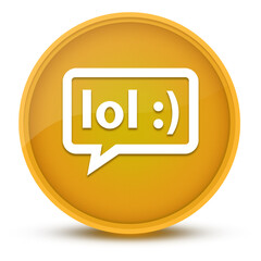 LOL bubble luxurious glossy yellow round button abstract