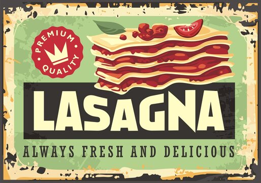 Lasagna retro tin sign advertisement for Italian cuisine. Retro poster design menu for pizzeria restaurant. Vector lasagna illustration.