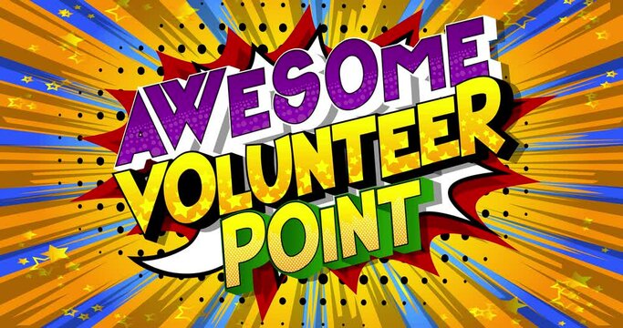 Awesome Volunteer Point. Motion poster, invitation. 4k animated Comic book word text with changing colors on abstract comics background. Retro pop art style.