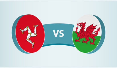 Isle of Man versus Wales, team sports competition concept.