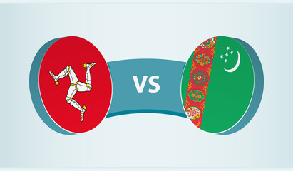 Isle of Man versus Turkmenistan, team sports competition concept.