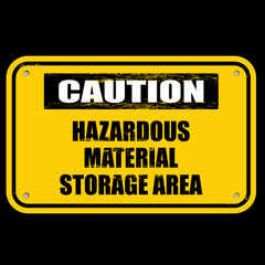 CAUTION, Hazardous materal strorage area, sign