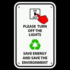 please turn off the lights, save energy and save the environment, sign vector