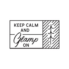 Glamping logo, adventure camp emblem illustration design. Outdoor label with tree and text - Keep calm Glamp on. Unusual linear silhouette hipster style sticker. Stock .