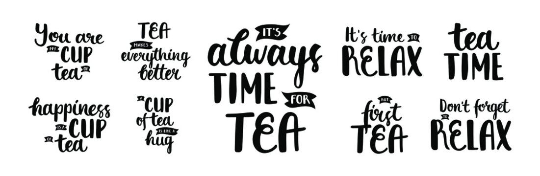 Collection Of Black Lettering About Tea - It's Always Time For Tea, Don't Forget To Relax, Happiness Is A Cup Of Tea, Etc. Perfect For Sticker, Print, Cup, Plotter Cutting. Vector Isolated On White.