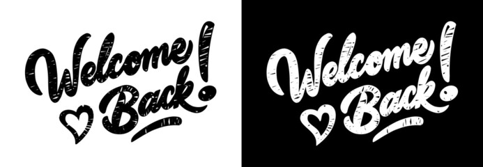 Welcome back chalk and coal inscription. Vector on transparent and black background