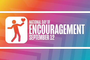 National Day of Encouragement. September 12. Holiday concept. Template for background, banner, card, poster with text inscription. Vector EPS10 illustration.