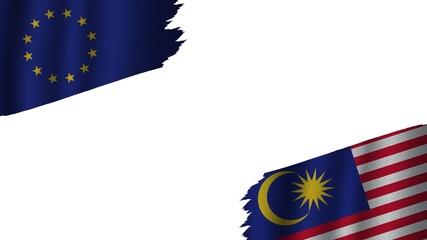 Malaysia and European Union Flags Together, Wavy Fabric Texture Effect, Obsolete Torn Weathered, Crisis Concept, 3D Illustration