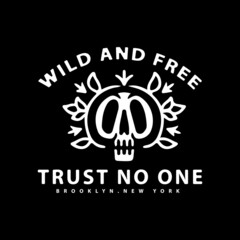 skull and flowers with wild and free typography. illustration for t shirt, poster, logo, sticker, or apparel merchandise.