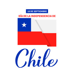 Chile Independence Day calligraphy lettering in Spanish with Chilean flag. National holiday celebrated on September 18. Vector template for typography poster, banner, greeting card, flyer
