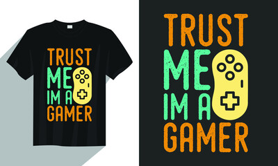 Trust me i'm a gamer gaming t shirt design, Gaming gamer t shirt design, Vintage gaming t shirt design, Typography gaming t shirt design, Retro gaming gamer t shirt design