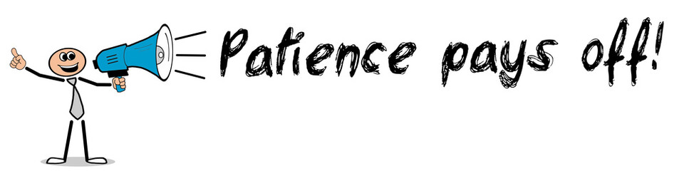 Patience pays off! 