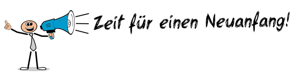 Zeit für einen Neuanfang! 