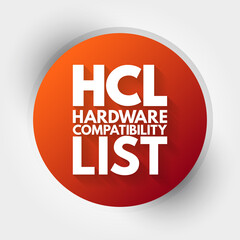 HCL - Hardware Compatibility List acronym, technology concept background