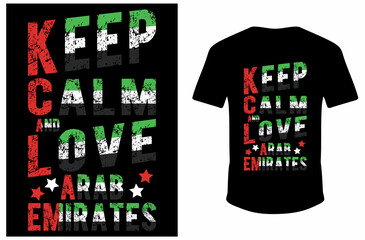Keep Calm And Love Arab Emirates. Keep Calm T-shirt.
