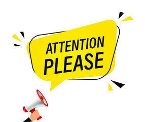 Male hand holding megaphone with attention please speech bubble. Loudspeaker. Banner for business, marketing and advertising. Vector illustration.