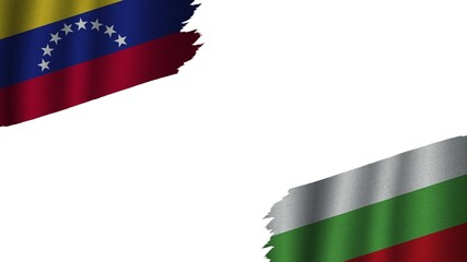 Bulgaria and Venezuela Flags Together, Wavy Fabric Texture Effect, Obsolete Torn Weathered, Crisis Concept, 3D Illustration