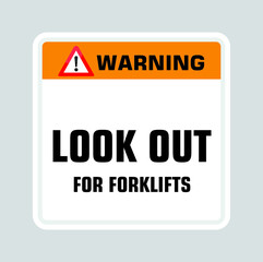 Look Out, for forklifts, sign vector