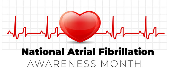 National Atrial Fibrillation Awareness Month. Vector illustration with heart - obrazy, fototapety, plakaty