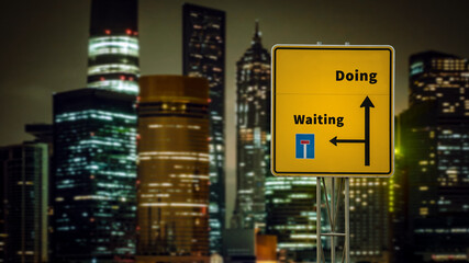 Street Sign to Doing versus Waiting