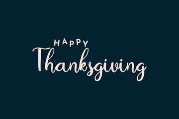 Happy Thanksgiving hand written calligraphic text, vector illustration. Script stroke, simple minimalistic calligraphic words isolated on blue background, for web banners, greeting cards.