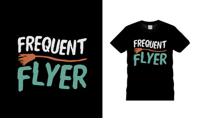 Frequent Flyer T shirt, apparel, vector illustration, graphic template, print on demand, textile fabrics, retro style, typography, vintage, Halloween T shirt Design