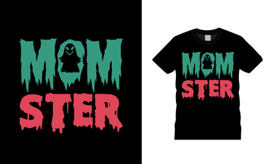 Momster T shirt, apparel, vector illustration, graphic template, print on demand, textile fabrics, retro style, typography, vintage, Halloween T shirt Design © Sumon