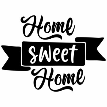 Home Sweet Home SVG Design | Typography | Silhouette | Family SVG Cut Files
