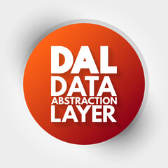 DAL - Data Abstraction Layer acronym, technology concept background