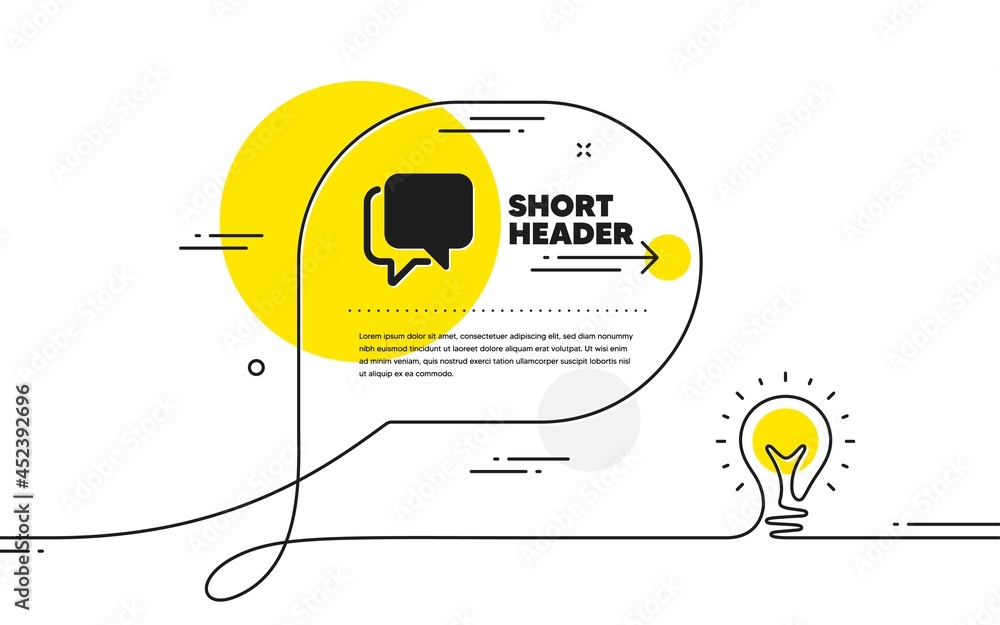 Poster talk bubble icon. continuous line idea chat bubble banner. speech bubble sign. chat message symbol. 