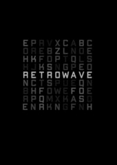 Retrowave t-shirt and apparel design with blocks of different letters and striped title RETROWAVE. The 1980s aesthetics. Black and white print. Vector