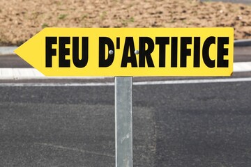 Fireworks road sign called feu d'artifice in french language