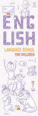 Vertical Internet banner for Children's Language School or course. Teach, learn English. Leaflet with outline icons, symbols, signs on white background. Line art illustration for bookmark, vector