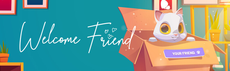 Welcome friend poster with cute cat in cardboard box. Concept of new pet present, adoption homeless animals. Vector banner with cartoon illustration of white kitty in carton box in room