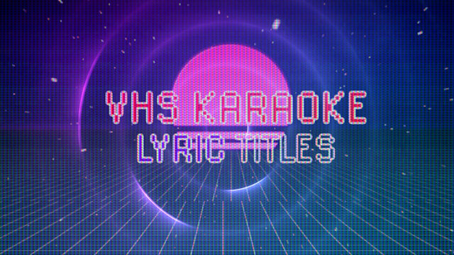 VHS Karaoke Lyrics