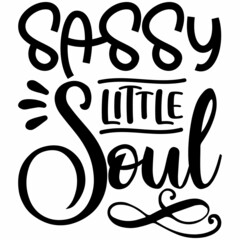 SASSY LITTLE Soul SVG Design | Typography | Silhouette | Halloween SVG Cut Files