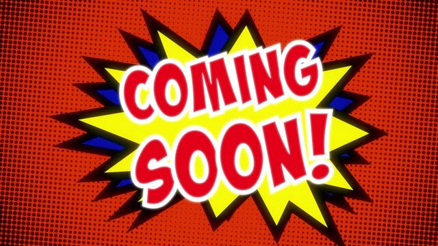 A colorful strip animation with the catch-phrase Coming soon (shows, movie trailers and so on). Comic book halftone background, spikey star shape effect, appearing from a flat green screen.
