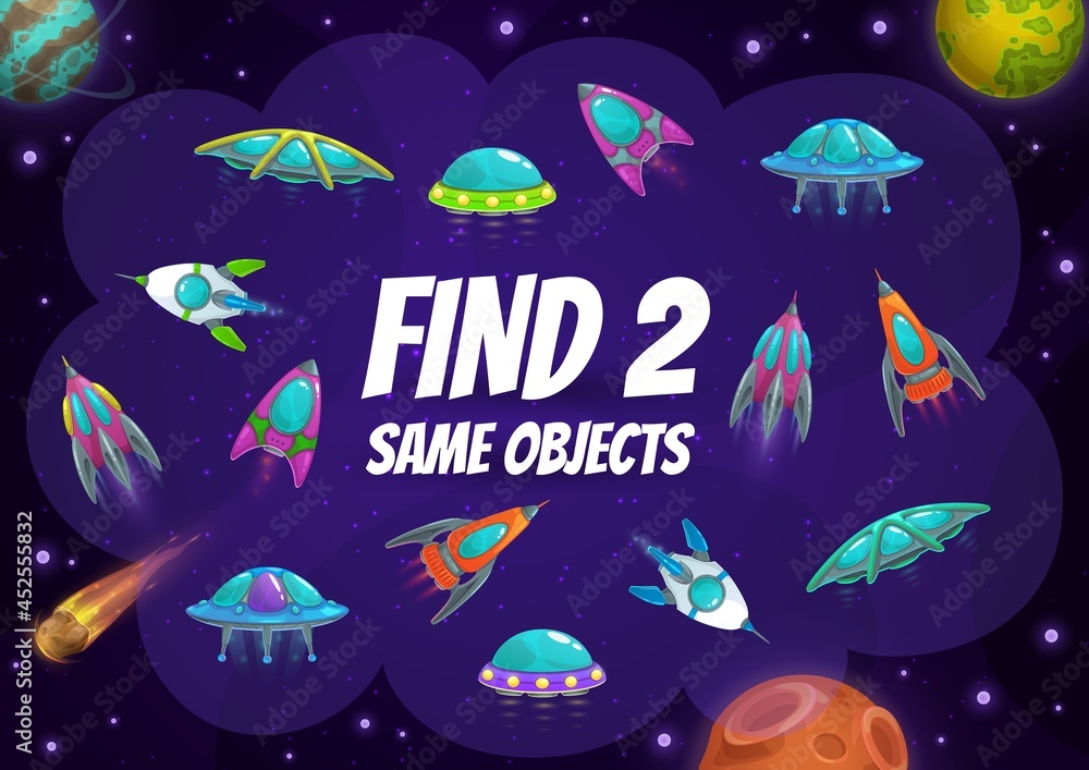 Poster kids game with spaceships and rockets. find two same alien shuttles in space vector riddle with ufo 