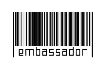 Barcode on white background with inscription embassador below - obrazy, fototapety, plakaty