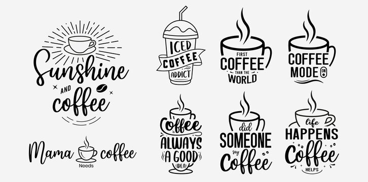 Set of coffee lettering vector illustration, funny phrase with typography for t-shirt, poster, sticker, and card