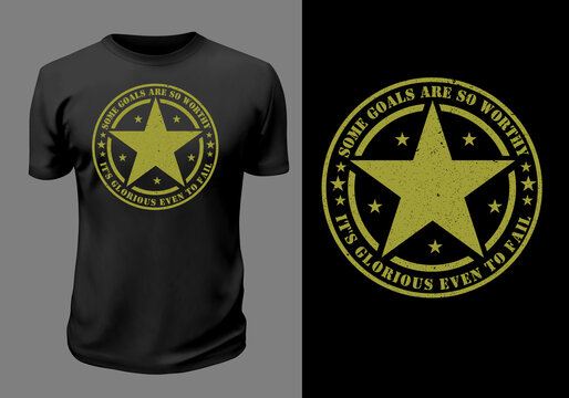 some goals are so worthy, it's glorious even to fail Army T-shirt design, t-shirt design for army, typograohy t shirt design for army