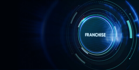 Franchise concept. Business, Technology, Internet and network concept.