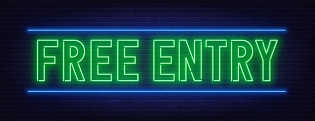 Neon sign free entry on brick wall background. - obrazy, fototapety, plakaty