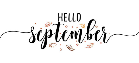 Hello September - Inspirational happy fall, autumn beautiful handwritten quote, gift tag, lettering message. Hand drawn autumn, September phrase. Handwritten modern brush calligraphy. Love month. © Zsuzsanna