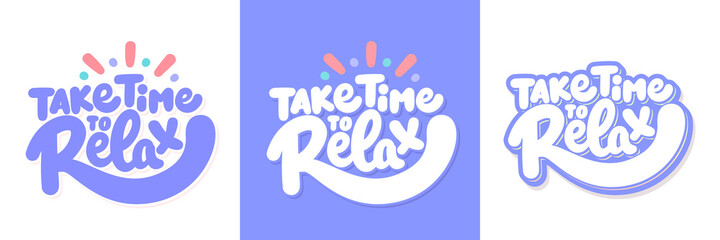 Take time to Relax. Vector handwritten lettering banners set.