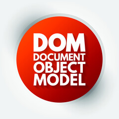 DOM - Document Object Model acronym, technology concept background