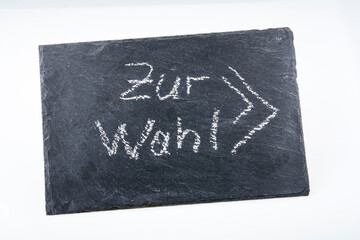 Zur Wahl - Aufschrift auf Tafel