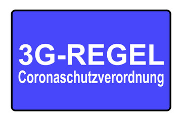 Fototapeta premium Coronaschutzverordnung in Deutschland 3G-Regel und blaues Schild