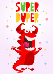 Funny cartoon monster character poster or invitation with title Super-Duper. Illustration of happy alien creature. Halloween party design.