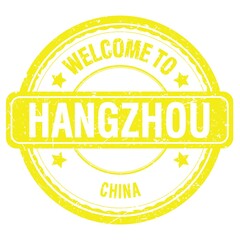 WELCOME TO HANGZHOU - CHINA, words written on yellow stamp